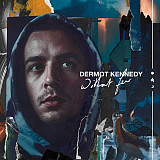 Dermot Kennedy – Without Fear