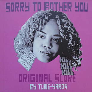 Tune-Yards – Sorry To Bother You