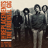 The Replacements – The Farewell Gig