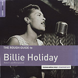 Billie Holiday – The Rough Guide To Jazz And Blues Legends: Billie Holiday Reborn And Remastered