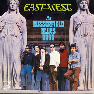 The Butterfield Blues Band – East-West