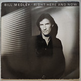 Bill Medley - Right Here And Now