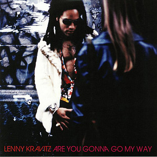 Lenny Kravitz – Are You Gonna Go My Way