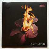 Just Loud – Just Loud