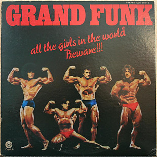 Grand Funk - All the Girls in the World Beware!!!