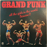 Grand Funk - All the Girls in the World Beware!!!