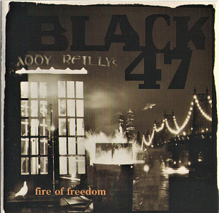 Black 47 – Fire Of Freedom ( USA )