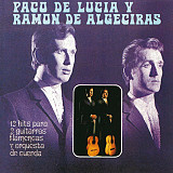 Paco De Lucia & Ramon De Algeciras – 12 Hits Para 2 Guitarras Flamencas Y Orquesta De Cuerda