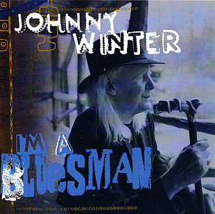 Johnny Winter – I'm A Bluesman