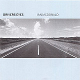 Ian McDonald – Drivers’s eyes 1999