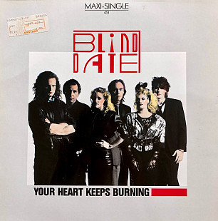 Blind Date - “Your Hearts Keep Burning”, 12’45Rpm Single