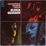 MIKE BLOOMFIELD / AL KOOPER / STEVE STILLS «Super Session» ℗1968