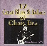 Chris Rea – 17 Great Blues & Ballads