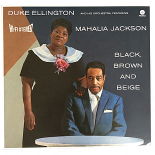 Duke Ellington And His Orchestra Featuring Mahalia Jackson – Black, Brown And Beige