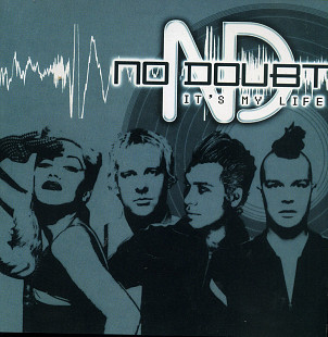 No Doubt – It's My Life