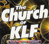 The Church Of KLF (Totally Progressive Compilation)