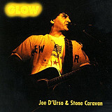 Joe D'Urso & Stone Caravan – Glow***