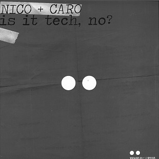 Nico + Caro-Is It Tech, No