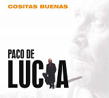 PACO DE LUCIA '' Cositas Buenas '' 2004, фламенко.