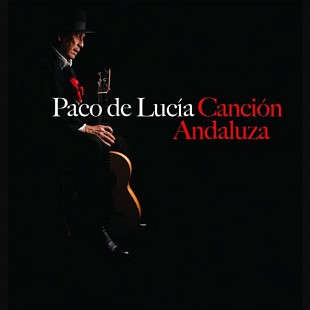 PACO DE LUCIA '' Cancion Andaluza '' 2014, фламенко.