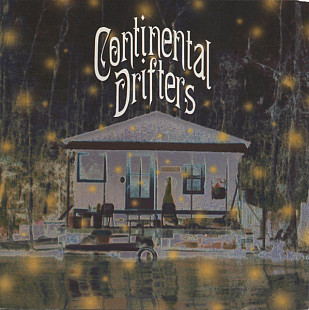 Continental Drifters – Continental Drifters***