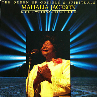 Mahalia Jackson – The Queen Of Gospels & Spirituals Singt Weihnachtslieder