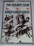 THE ESCAPE CLUB Wild Wild West. Cassette US