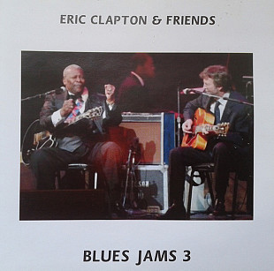 Eric Clapton & Friends – Blues Jams 1, 2, 3***