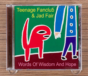 Teenage Fanclub - Words Of Wisdom And Hope (США, Alternative Tentacles)