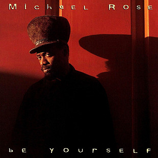 Michael Rose – Be Yourself ( USA )