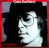 GATO BARBIERI «Ruby, Ruby» ℗1977