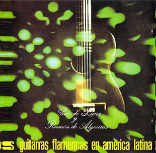 Paco De Lucia Y Ramon De Algeciras – Dos Guitarras Flamencas En America Latina