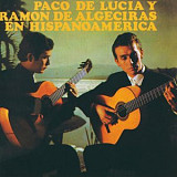 Paco De Lucia Y Ramon De Algeciras – En Hispanoamérica