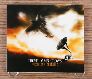 Those Damn Crows - Murder And The Motive (Европа, Earache)