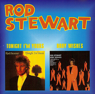 Rod Stewart – Tonight I'm Yours / Body Wishes