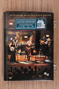 Dixie Chicks - An Evening With The Dixie Chicks - Live From The Kodak Theatre (США, Columbia Music V