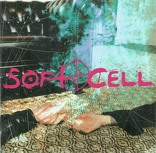 Soft Cell – Cruelty Without Beauty