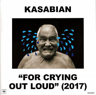 Kasabian – For Crying Out Loud (2017)