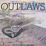 Outlaws – Greatest Hits Of The Outlaws, High Tides Forever ( USA )