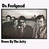 Dr. Feelgood – Down By The Jetty