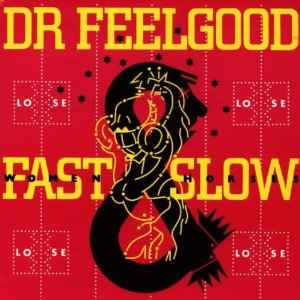 Dr. Feelgood – Fast Women & Slow Horses