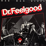 Dr. Feelgood – Mad Man Blues