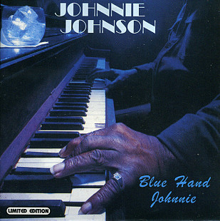 Johnnie Johnson 1988 - Blue Hand Johnnie