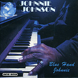 Johnnie Johnson 1988 - Blue Hand Johnnie