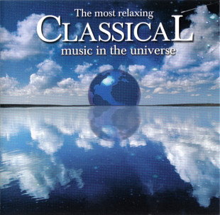 The Most Relaxing Classical Music In The Universe ( 2 x CD )