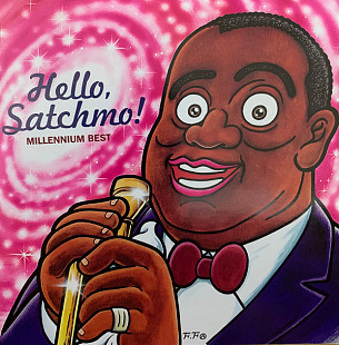 Louis Armstrong ‎– Hello, Satchmo! Millennium Best