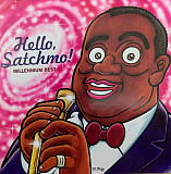 Louis Armstrong ‎– Hello, Satchmo! Millennium Best