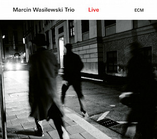 Marcin Wasilewski Trio Live ECM Records ECM 2592, 673 8486 Germany