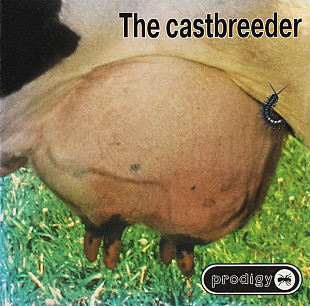 The Prodigy – The Castbreeder