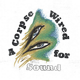 WMerchandise – A Corpse Wired For Sound